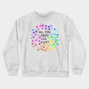 All you need is a cat. Art. Crewneck Sweatshirt